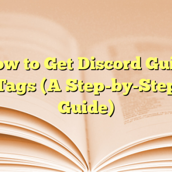 How to Get Discord Guild Tags (A Step-by-Step Guide)