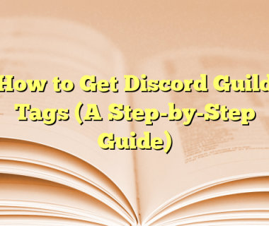 How to Get Discord Guild Tags (A Step-by-Step Guide)