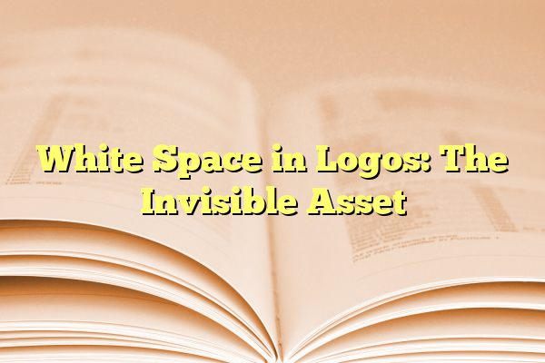 White Space in Logos: The Invisible Asset