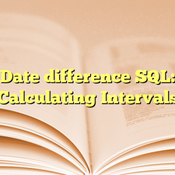 Date difference SQL: Calculating Intervals