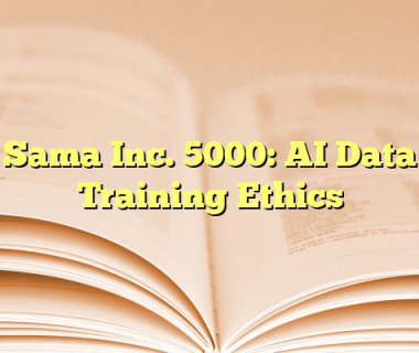 Sama Inc. 5000: AI Data Training Ethics