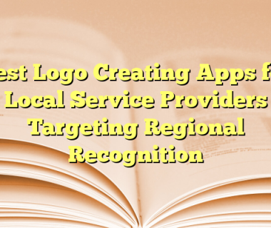 Best Logo Creating Apps for Local Service Providers Targeting Regional Recognition