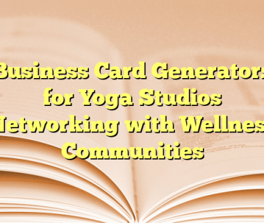 Business Card Generators for Yoga Studios Networking with Wellness Communities