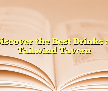 Discover the Best Drinks at Tailwind Tavern