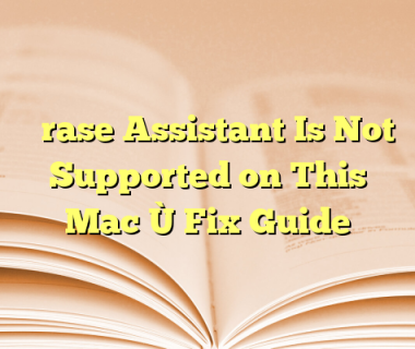 “Erase Assistant Is Not Supported on This Mac” Fix Guide