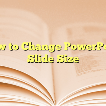How to Change PowerPoint Slide Size