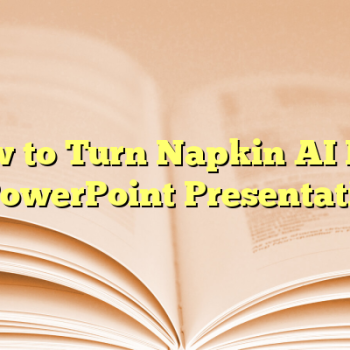 How to Turn Napkin AI Into a PowerPoint Presentation