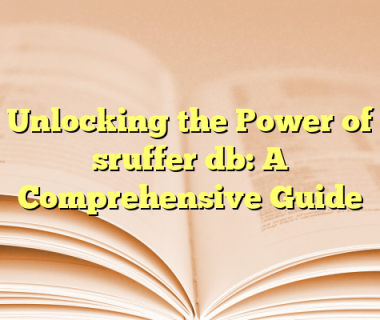 Unlocking the Power of sruffer db: A Comprehensive Guide