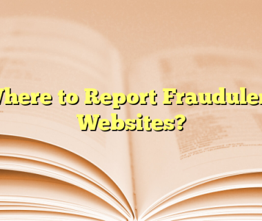 Where to Report Fraudulent Websites?