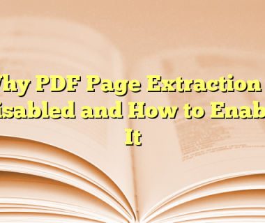 Why PDF Page Extraction Is Disabled and How to Enable It