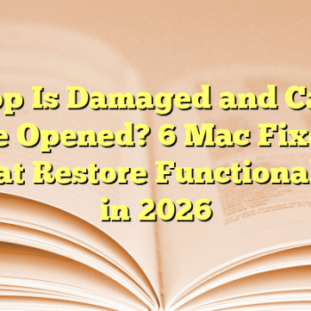 App Is Damaged and Can’t Be Opened? 6 Mac Fixes That Restore Functionality in 2026