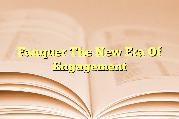 Fanquer The New Era Of Engagement