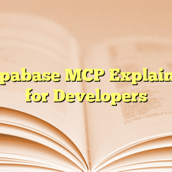 Supabase MCP Explained for Developers