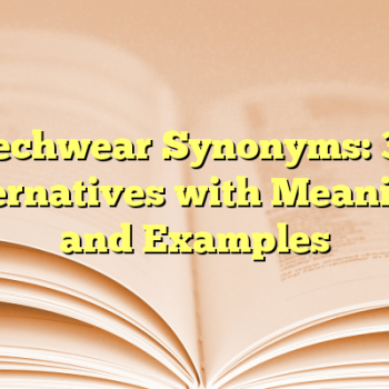 Techwear Synonyms: 30 Alternatives with Meanings and Examples