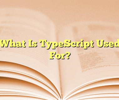 What Is TypeScript Used For?
