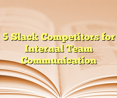 5 Slack Competitors for Internal Team Communication