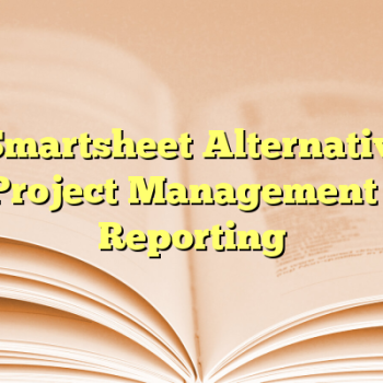 7 Smartsheet Alternatives for Project Management and Reporting