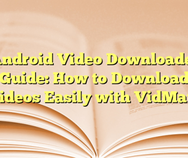 Android Video Downloader Guide: How to Download Videos Easily with VidMate