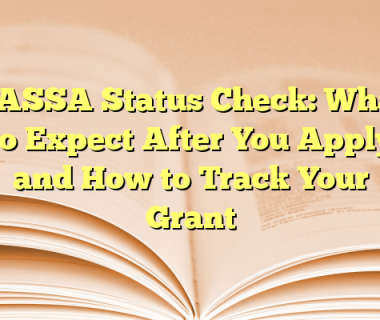 SASSA Status Check: What to Expect After You Apply and How to Track Your Grant
