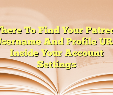 Where To Find Your Patreon Username And Profile URL Inside Your Account Settings