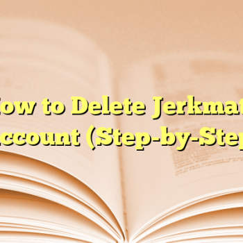 How to Delete Jerkmate Account (Step-by-Step)
