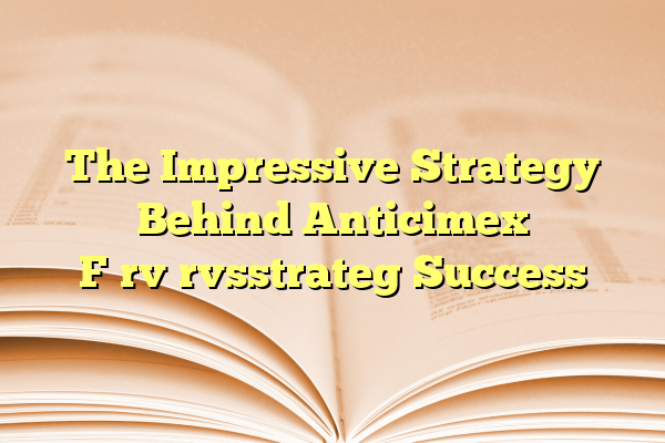 The Impressive Strategy Behind Anticimex Förvärvsstrateg Success