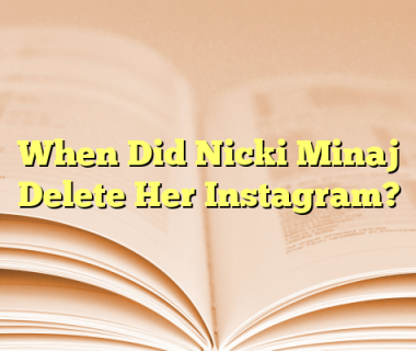 When Did Nicki Minaj Delete Her Instagram?