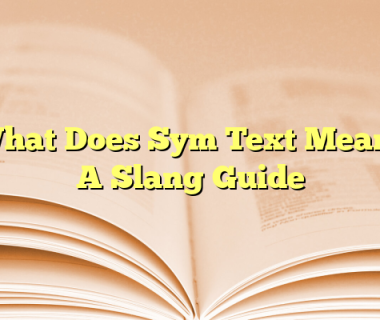 What Does Sym Text Mean? A Slang Guide