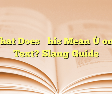 What Does “This Mean” on a Text? Slang Guide