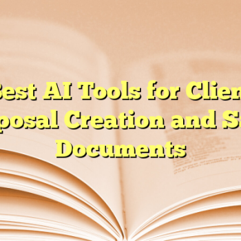 Best AI Tools for Client Proposal Creation and Sales Documents