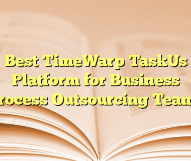 Best TimeWarp TaskUs Platform for Business Process Outsourcing Teams