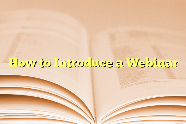 How to Introduce a Webinar