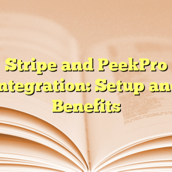 Stripe and PeekPro Integration: Setup and Benefits