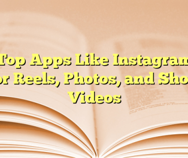 Top Apps Like Instagram for Reels, Photos, and Short Videos