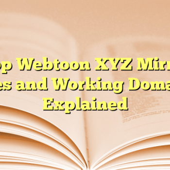 Top Webtoon XYZ Mirror Sites and Working Domains Explained